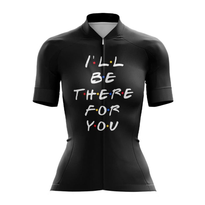 I’ll Be There for You Women's Cycling Jersey